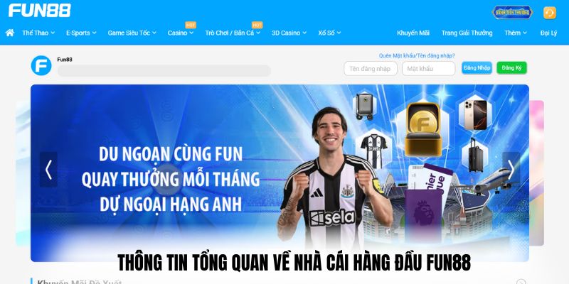Thông tin tổng quan về nhà cái hàng đầu Fun88